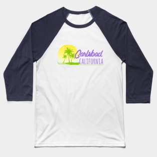 Life's a Beach: Carlsbad, California Baseball T-Shirt